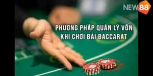 4 phương pháp chơi baccarat New88 chiến thắng từ các cao thủ lâu năm