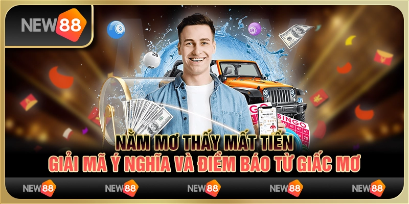 Nằm Mơ Thấy Mất Tiền: Giải Mã Ý Nghĩa Và Điềm Báo Từ Giấc Mơ