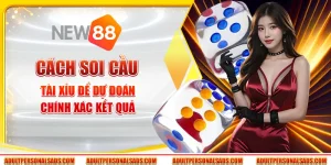 Cách soi cầu Tài Xỉu để dự đoán chính xác kết quả