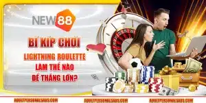 Bí kíp chơi Lightning Roulette: Làm thế nào để thắng lớn?