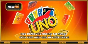 Mẹo đánh UNO Online tại New88 – Cách chơi hiệu quả để luôn thắng
